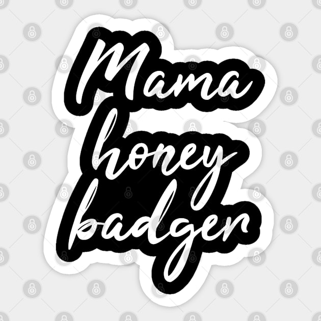 Mama Honey Badger Sticker by zap